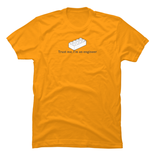 trust me i'm an engineer t-shirt